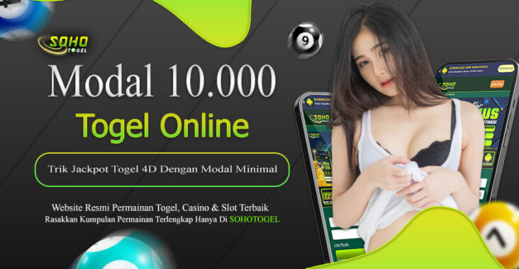 Sohotogel : Gunakan Cara Ini Menang Togel 4d Modal 10 ribu